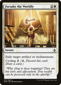 Forsake the Worldly - Amonkhet - 13