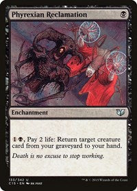 Phyrexian Reclamation - Commander 2015 - 133